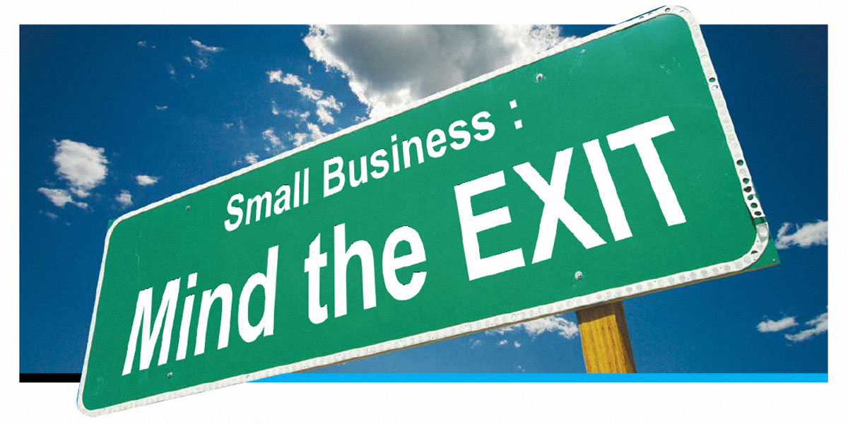 Small Business: Mind the Exit